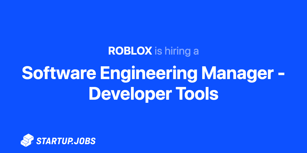 Software Engineering Manager Developer Tools At Startup Jobs