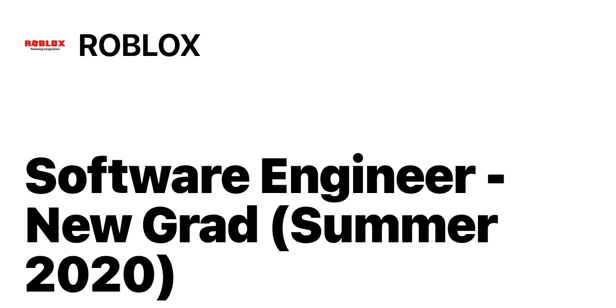 Software Engineer New Grad Summer 2020 At Roblox - startup jobs roblox hackerrank new grad Software Engineer New Grad Summer 2020 At Roblox - roblox hackerrank new grad