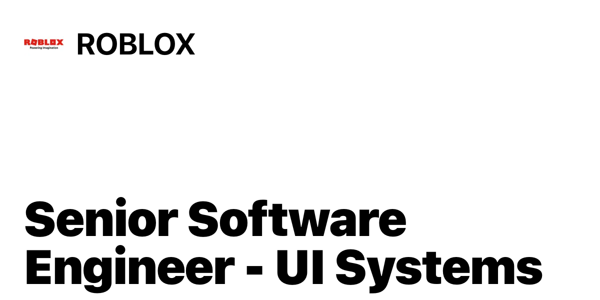 Principal Software Engineer Ui Editor At Roblox Startup Jobs