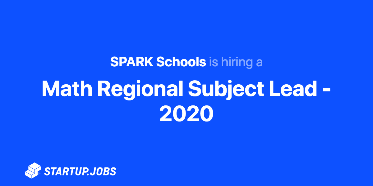 Math Regional Subject Lead - 2020 at SPARK Schools