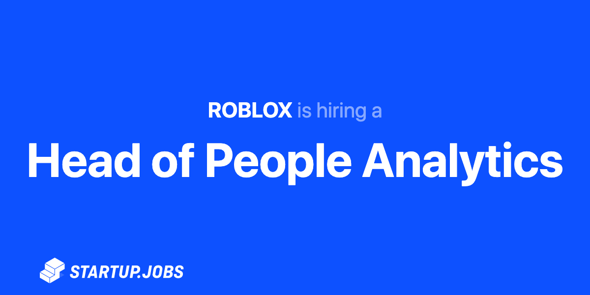 Head Of People Analytics At Roblox Startup Jobs