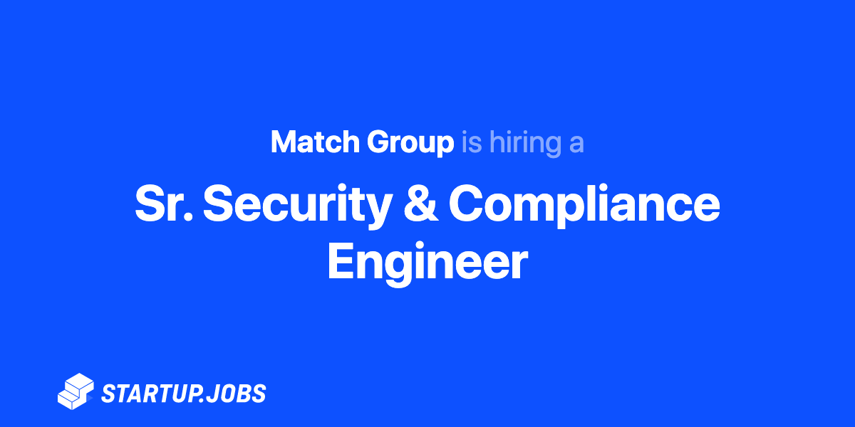 Sr Security Compliance Engineer At Match Group