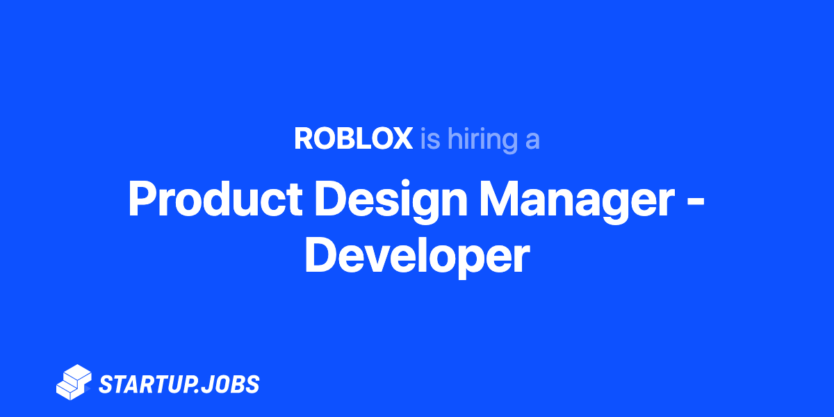 Product Design Manager Developer At Roblox - roblox how to make a developer product
