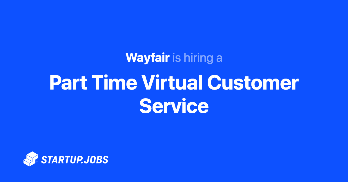 Part Time Virtual Customer Service at Wayfair