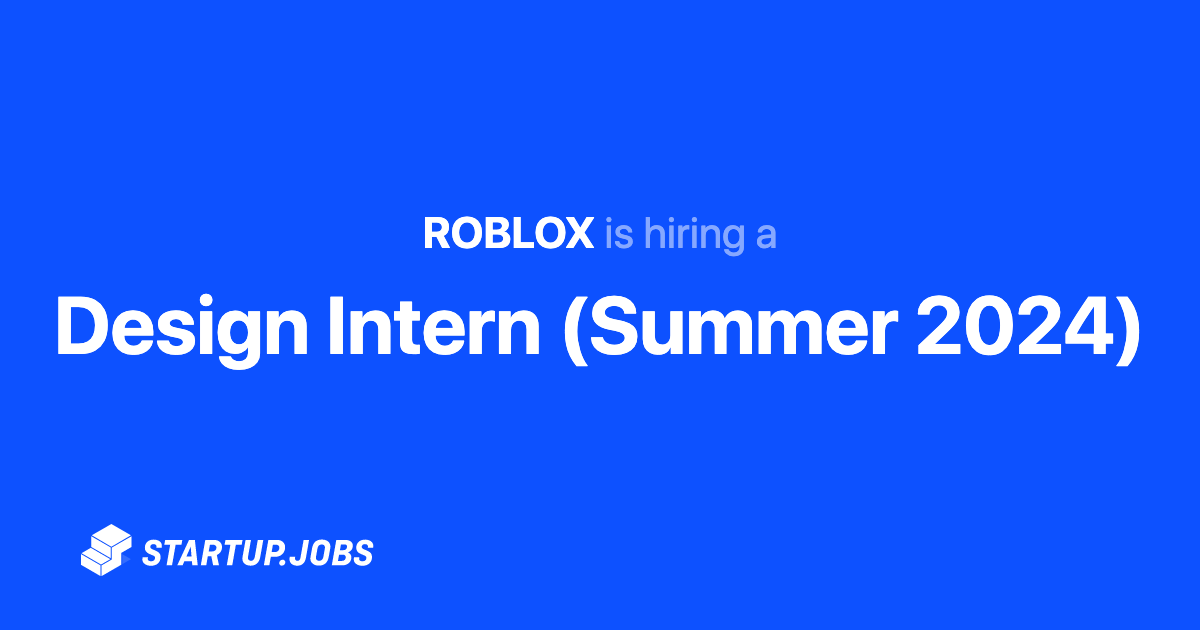 Design Intern (Summer 2024) at ROBLOX
